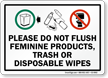 Do Not Deposit Feminine Products, Baby Wipes In Toilet Sign, SKU: S-7356