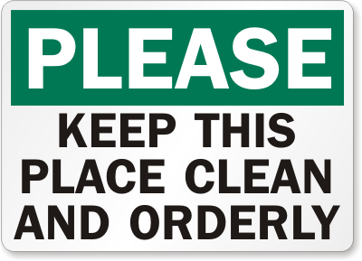 Please Keep Place Clean Orderly Signs, Housekeeping Clean Signs Labels ...