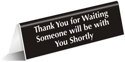 Thank You For Waiting Engraved TableTop Sign - Desk Sign, SKU: SE-5444