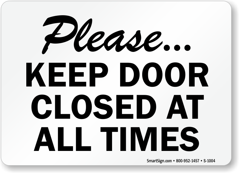 Please Keep Door Closed At All Times Sign, SKU: S-1004