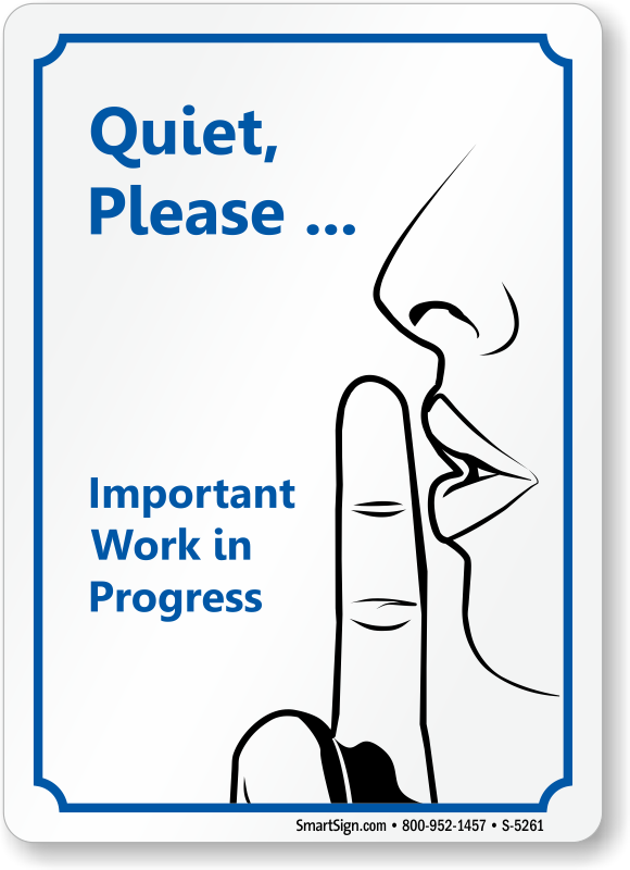 Quiet Please Work In Progress Sign Sku S 5261