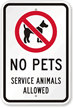 No Pets Service Animals Allowed Sign, SKU: K-8305