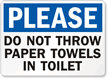 Do Not Throw Any Waste Or Rubbish In Toilet Sign, SKU: S-0217